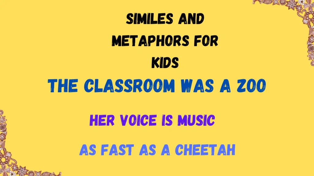 List of Similes and Metaphors for Kids with Meaning and Examples