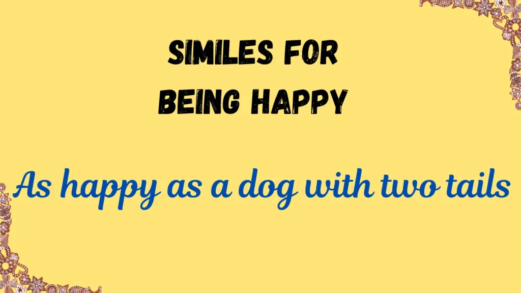 Similes for Being Happy