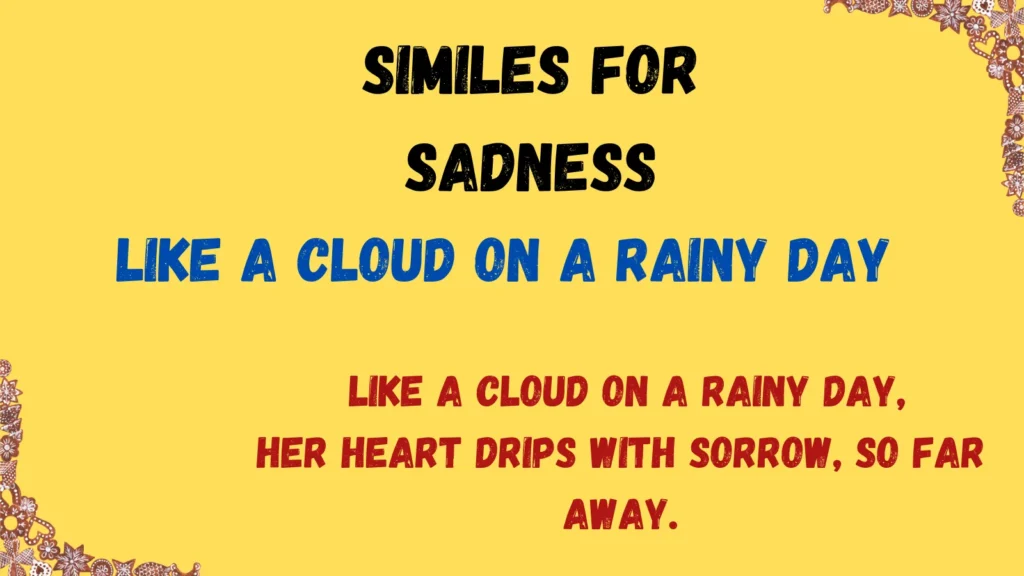 Similes for Sadness: With Meaning and Examples