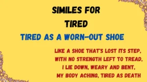 Read more about the article Top 25+ Similes for Tired: With Meaning and Examples