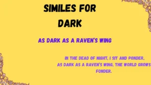 Read more about the article 25 Similes for Dark: Exploring the Depths of Shadow