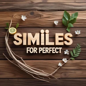 Read more about the article Similes for Perfect: Capturing Flawless Moments 🌟