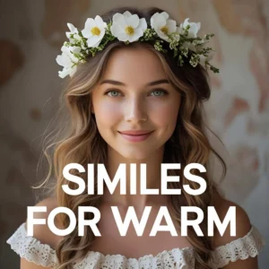 Read more about the article Similes for Warm: Cozy Comparisons to Heat Up Your Writing 🔥