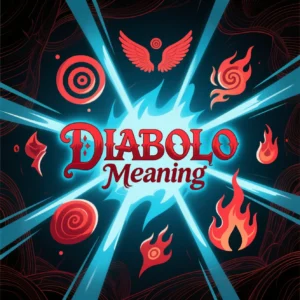 Read more about the article Diabolo Meaning: Origins, Translations, and Contexts Across Cultures