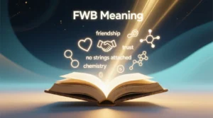 Read more about the article FWB Meaning: A Complete Guide to Friends With Benefits in Text, Dating, and Relationships