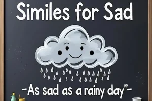 Read more about the article Sad Similes: Power of Comparison in Expressing Sorrow