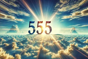 Read more about the article The Meaning of 555 and Why This Number Keeps Appearing