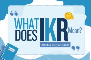 Read more about the article What Does Ikr Mean in Text and Online Chat?