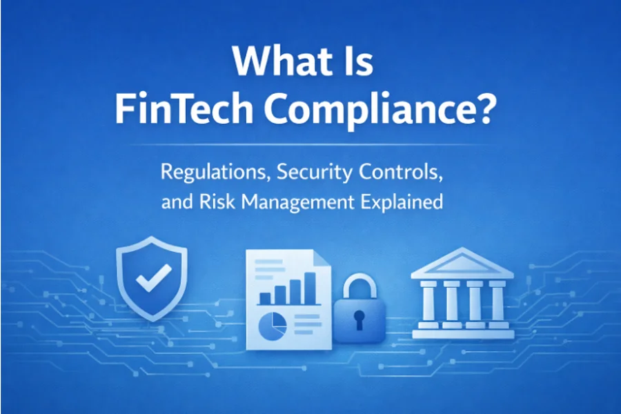 You are currently viewing What is FinTech Compliance [Important Regulatory Requirements for FinTech Startups]