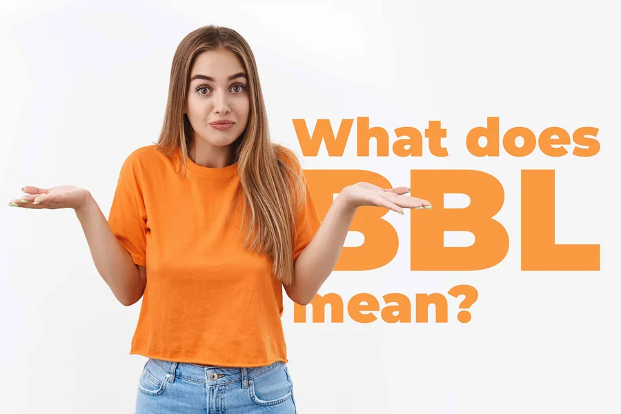 You are currently viewing What Is a BBL Slang Meaning and How People Use It Today